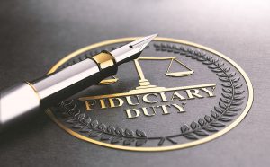 Understanding the responsibilities of the fiduciary role