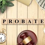 Probate process: what you need to know