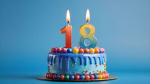 18th birthday - now what?
